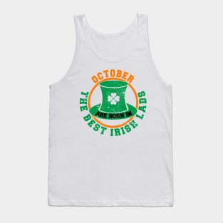 The Best Irish Lads Are Born In October T-Shirt Tank Top